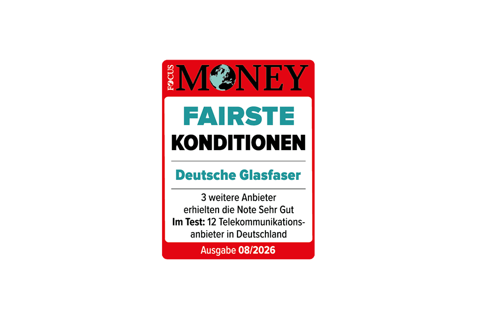 Focus Money Auszeichnung für Deutsche Glasfaser mit "Fairste Konditionen" im Test von 12 Telekommunikationsanbietern, Ausgabe 08/2026.